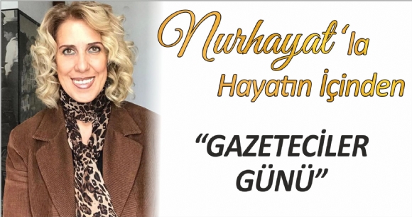 GAZETECİLER GÜNÜ
